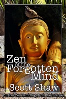 Zen of the Forgotten Mind